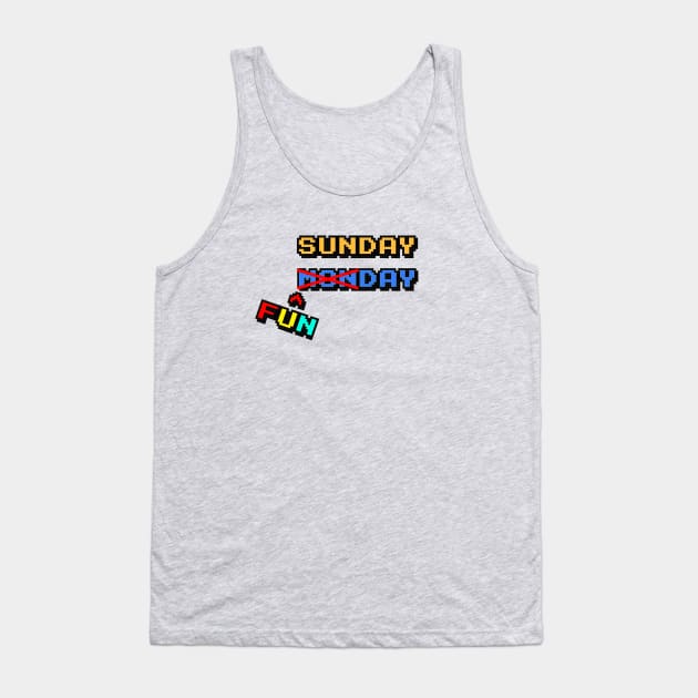 Sunday Funday Tank Top by justnclrk